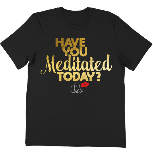 "Meditated Today" T-Shirt